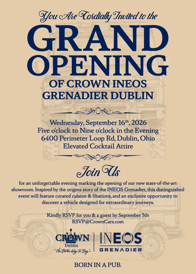 You are cordially invited to the Grand Opening of Crown Ineos Grenadier Dublin - Wed. Sept. 16th 2026