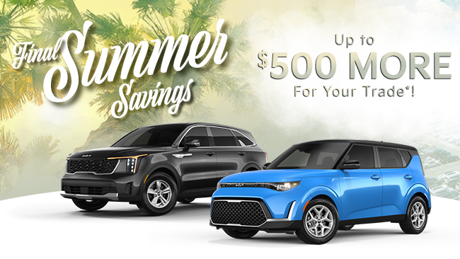 Final Summer Savings - Get up to $500 more for your trade