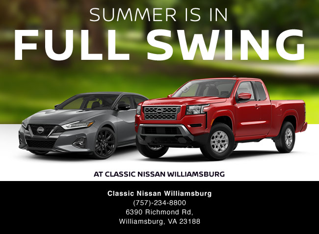 Start your Summer with savings at Classic Nissan Williiamsburg