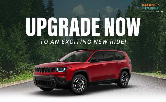 Upgrade Now to an exciting new ride!