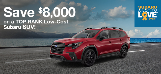 $8,000 compared to other SUVs Subaru Love Promise