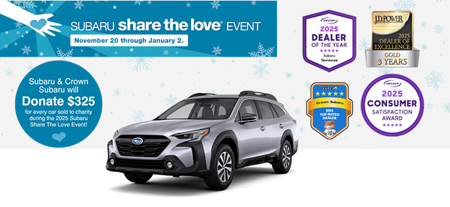 Subaru share the love event - Subaru and Crown will Donate $325 for everycar sold