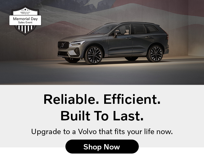 Reliable efficient built to last - upgrade to a Volovo that fits your life now