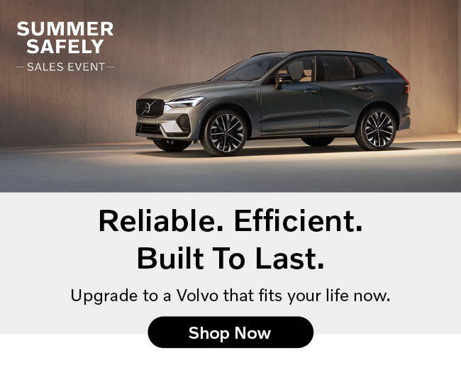 Reliable Efficient Built to last - Upgrade to a Volvo that fits your life now
