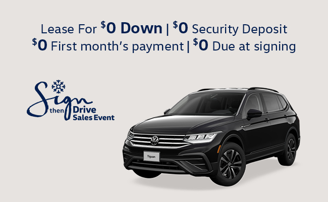 Lease for 0 down - 0 security deposit - 0 first months payment - 0 due at signing - Sign then drive sales event