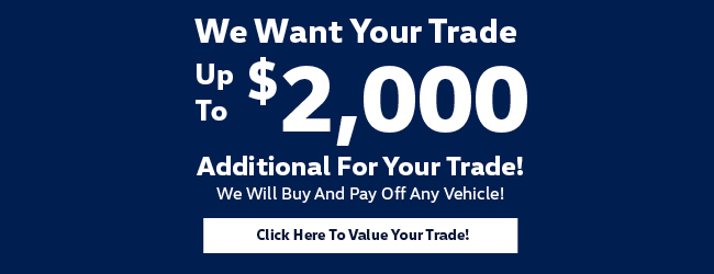 We want your trade - we will buy and pay off any vehicle