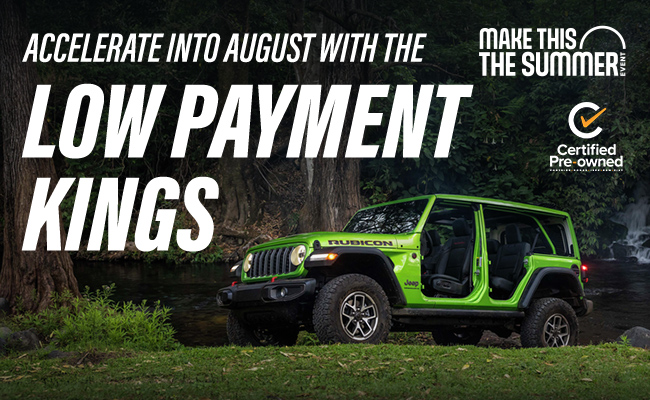 accelerate into August with the low payment kings