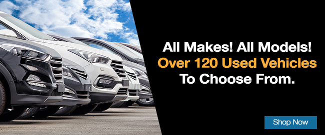 over 120 used vehicles to choose from