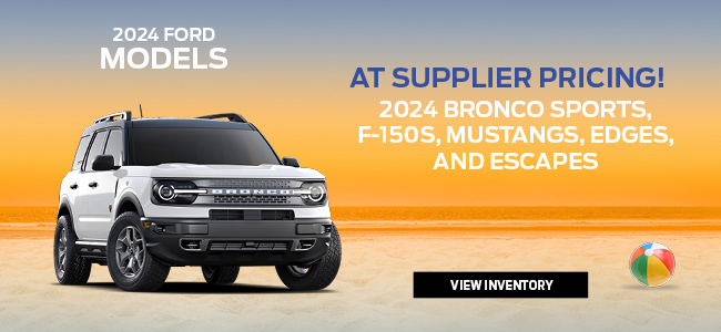 2024 Ford Models - at supplier pricing - 2024 Ford Bronco Sports F-150s Mustangs Edges and Escapes