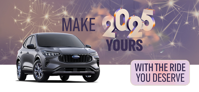 Make 2025 yours with the ride you deserve