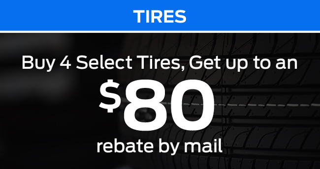 Tires Buy 4 select tires get up to an $80 rebate by mail