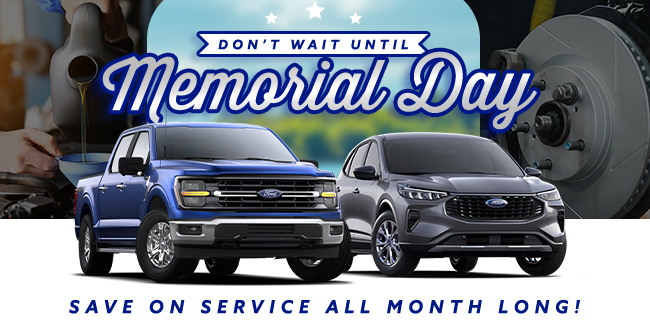Do not wait until Memorial Day save on service all month long
