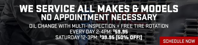 We service all makes and models No Appoint Necessary
