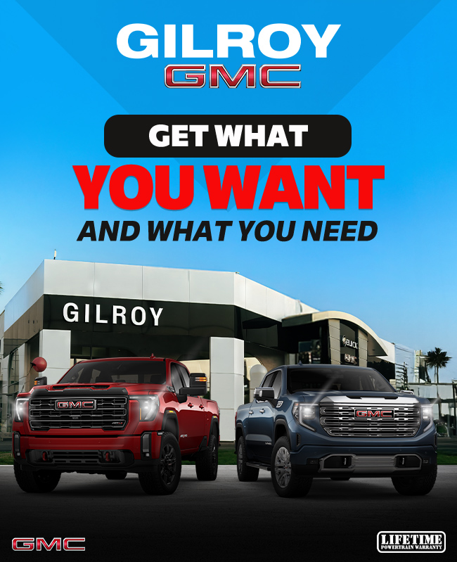 Whatever youre looking for - We Have It at Gilroy GMC