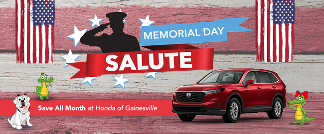 Memorial Day Salute - Save all month at Honda of Gainesville