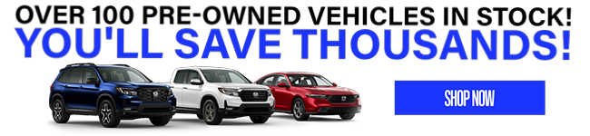 Over 100 pre-owned vehicles in stock - youll save thousands