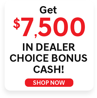 get 7500 in dealer choice bonus cash