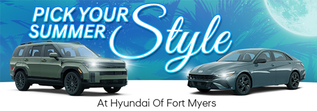 Pick your Summer Style at Hyundai of Fort Myers