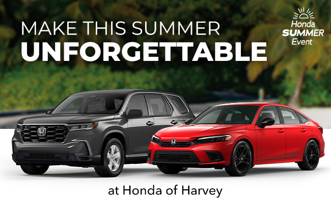 Make this Summer Unforgettable at Honda of Harvey - Honda Summer Event