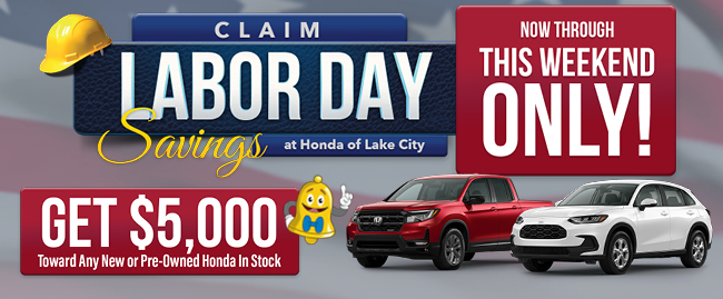 claim labor day savings at Honda of Lake City