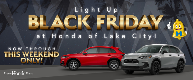 Light up Black Friday at Honda of Lake City - Now through this weekend