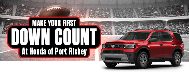 Make you first Down Count at Honda of Port Richey