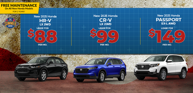 2025 Honda HR-V LX 2WD 2025 Honda CR-V LX 2WD and 2024 Honda Passport EX-L AWD Offer