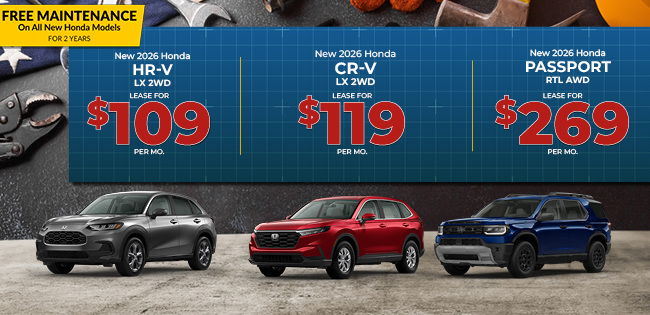 2025 Honda HR-V LX 2WD 2025 Honda CR-V LX 2WD and 2024 Honda Passport EX-L AWD Offer
