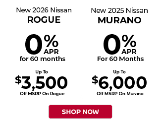 2026 Nissan Rogue and New 2025 Nissan Murano offer