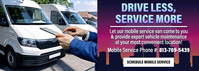 Drive less service more - Schedule Mobile Service