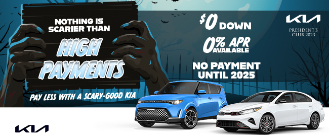 Nothing is scarier than high payments - pay less with a scary-good KIA - 0 down 0 APR no pauments until 2025