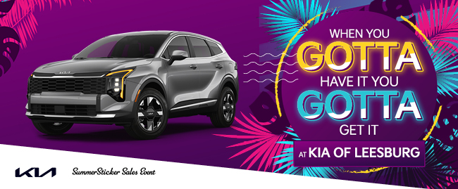 When you Gotta have it you Gotta Get it at Kia of Leesburg