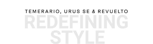 Temerario, Urus SE and Revuelto redefine style