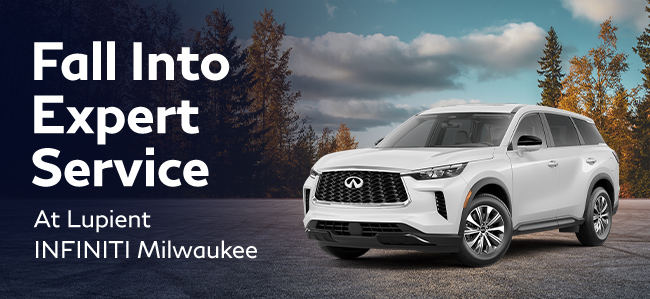 Fall Into Expert Service now at Lupient Infiniti Milwaukee