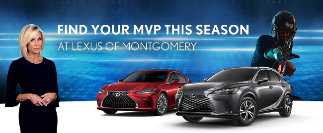 Find your MVP this season at Lexus of Montgomery