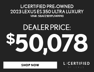 L/Certified 2023 LEXUS ES 350 ULTRA LUXURY