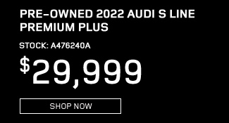 Pre-Owned 2022 Audi S Line Premium Plus Offer