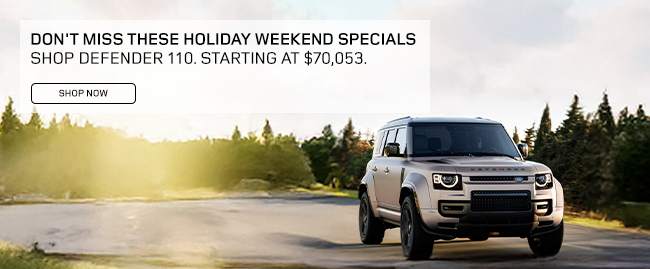 Don't miss these Holiday Weekend Specials - Holiday weekend incentiveis inside at Land Rover Tampa
