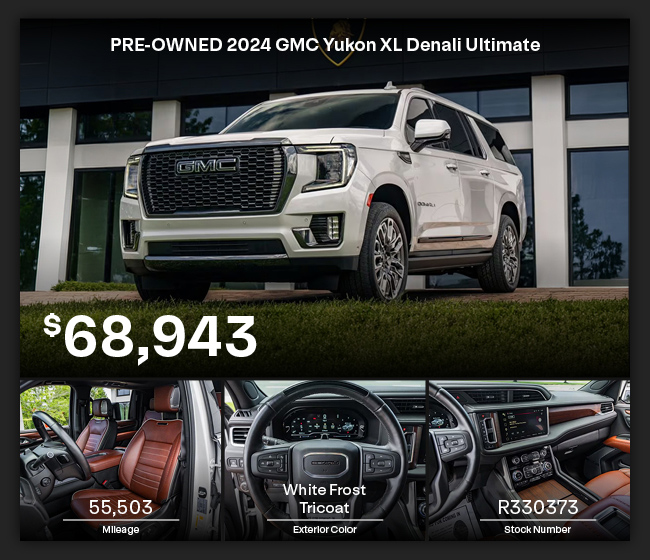 PRE-OWNED	2024	GMC	Yukon XL	Denali Ultimate