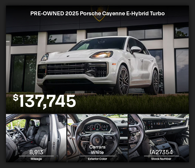 PRE-OWNED	2025	Porsche	Cayenne E-Hybrid Turbo
