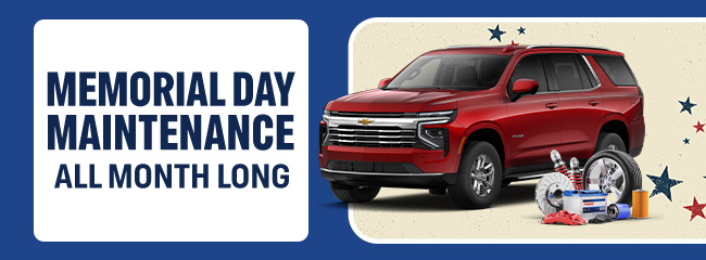 Memorial Day maintenance all month long at Lupient Chevrolet