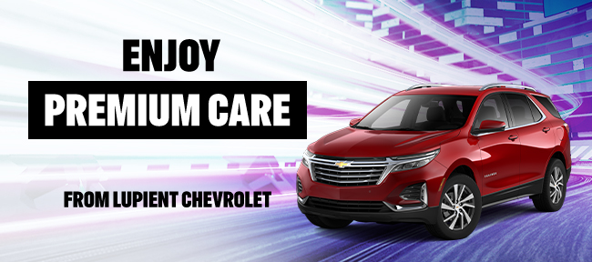 enjoy premium care from Lupient Chevrolet