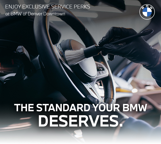 Enjoy exclusive service perks At BMW of Denver Downtown - The Standard your BMW deserves