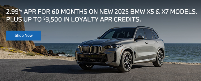 APR special on new BMW X5 and X7 models plus up to $3,000 in Loyalty APR Credits