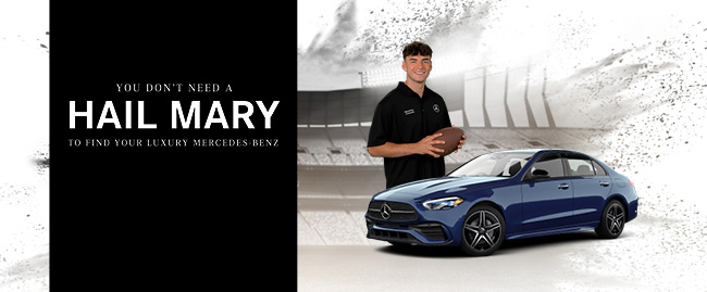 you don't need a hail Mary to find your luxury Mercedes-Benz