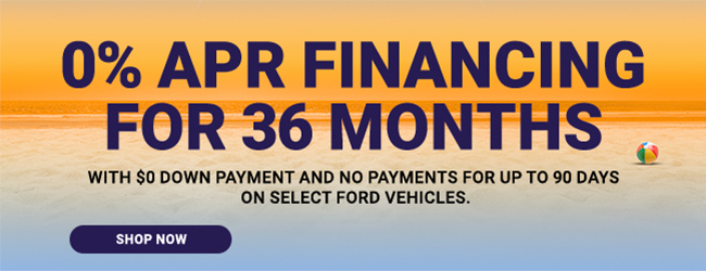 0 Down payment and no payment for 90 days on select Ford Vehicles - APR Special