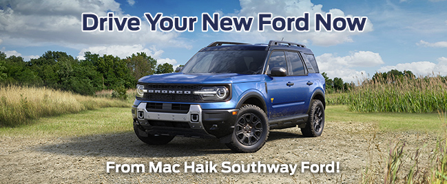 Drive your new Ford Now from Mac Haik Southway Ford