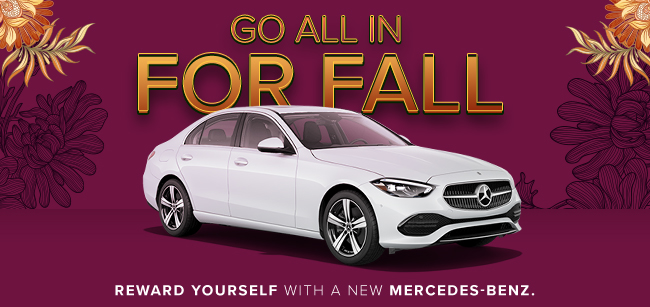 Go all in for Fall - reward yourself with a new Mercedes-Benz