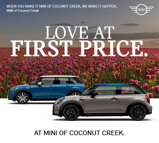 Love at first price. At MINI of Coconut Creek.