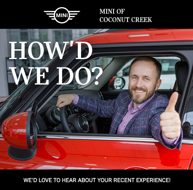 How did we do ? at MINI of Coconut Creek